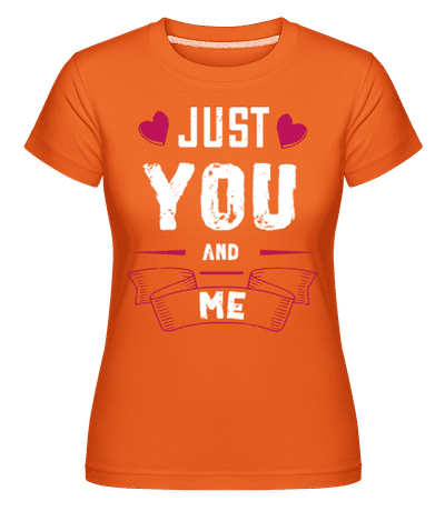 Just You And Me -  Shirtinator Women's T-Shirt - Orange - Front