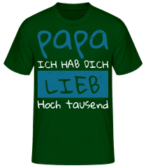 Papa Liebe Hoch Tausend · Männer Basic T-Shirt