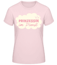 Prinzessin Im Dienst - Frauen Basic T-Shirt - Rosa - Vorne