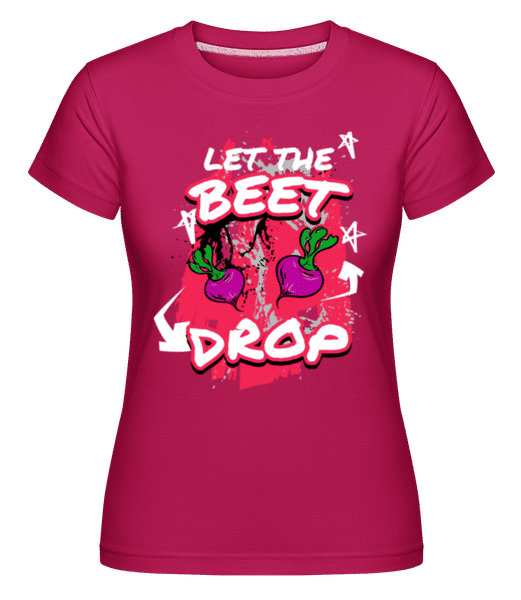 Preview: Beet Drop -  Shirtinator Women's T-Shirt - Magenta - Front