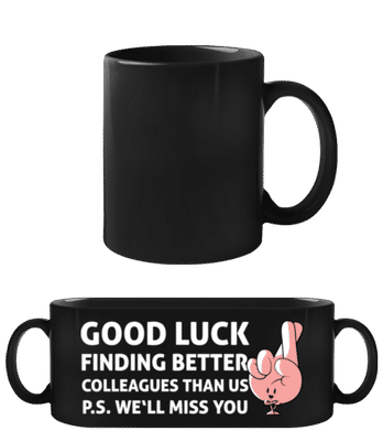 Better Colleagues Than Us - Schwarze Tasse - Schwarz - Vorne