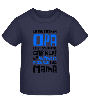 Opa Verpetzt Mich Nie - Baby T-Shirt - Marine - Vorne