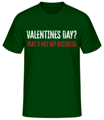 Valentine Not My Business - Pánske basic tričko - Bottle green - Predné