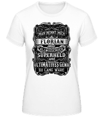 Man Nennt Mich Florian · Frauen T-Shirt B&C