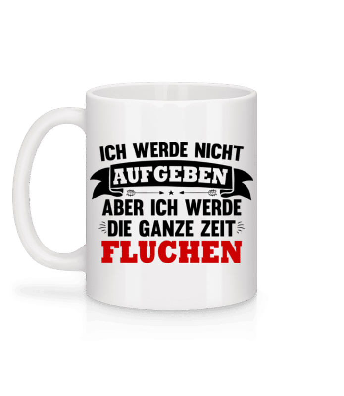 Vorschau: Ich Werde Nicht Aufgeben - Tasse - Weiß - Hinten
