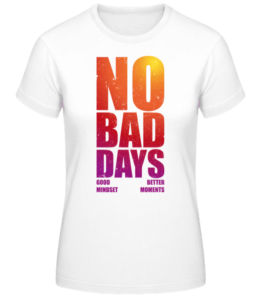 Aperçu: No Bad Days - T-shirt femme B&C - Blanc - Devant