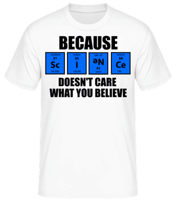 Because Science - Männer Basic T-Shirt - Weiß - Vorne