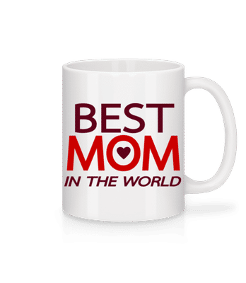 Best Mom In The World - Mug - White - Front