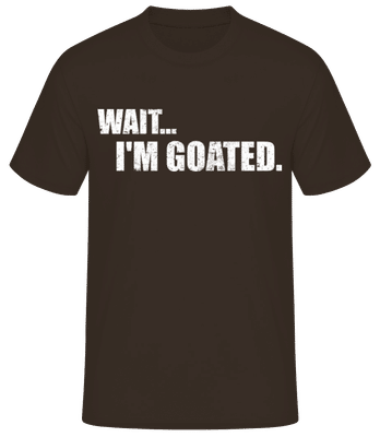 Wait I'm Goated - Männer T-Shirt B&C - Braun - Vorne