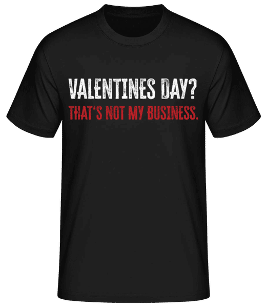 Aperçu: Valentine Not My Business - T-shirt standard Homme - Noir - Devant