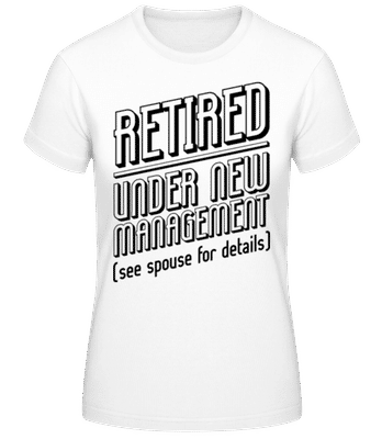 Under New Management - Frauen T-Shirt B&C - Weiß - Vorne