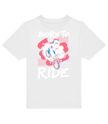 Born To Ride - Dětské tričko B&C - Bílá - Napřed