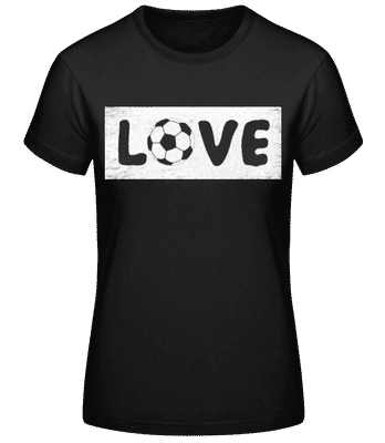 Love Fussball - Frauen Basic T-Shirt - Schwarz - Vorne