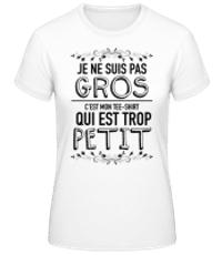 Je Ne Suis Pas Gros - T-shirt femme B&C - Blanc - Devant