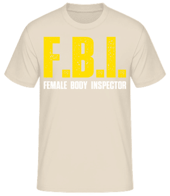 FBI Female Body Inspector - Camiseta básica para hombre - Crema - delante
