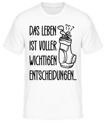 Das Leben Ist Voller Entscheidungen · Männer T-Shirt B&C