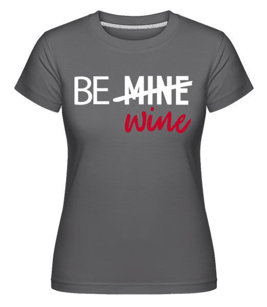 Aperçu: Be Wine -  T-shirt Shirtinator femme - Anthracite - Devant