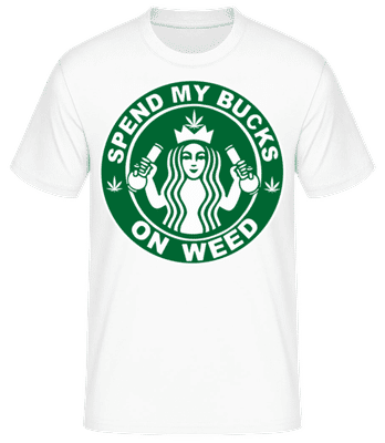 Spend My Bucks On Weed - Men's Basic T-Shirt - White - Front