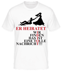 Der Idiot Heiratet Nachricht JGA · Männer Basic T-Shirt