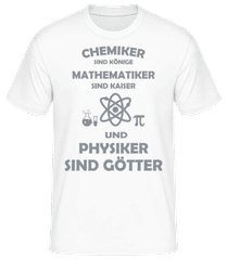 Physiker Sind Götter · Männer T-Shirt B&C