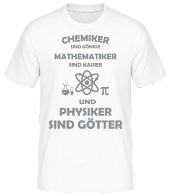 Physiker Sind Götter - Männer Basic T-Shirt - Weiß - Vorne