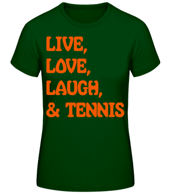 Live, Love, Laugh & Tennis - T-shirt standard Femme - Vert bouteille - Devant