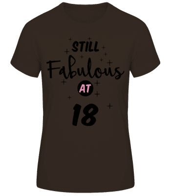 Still Fabulous At 18 - Women's Basic T-Shirt - Brown - Front