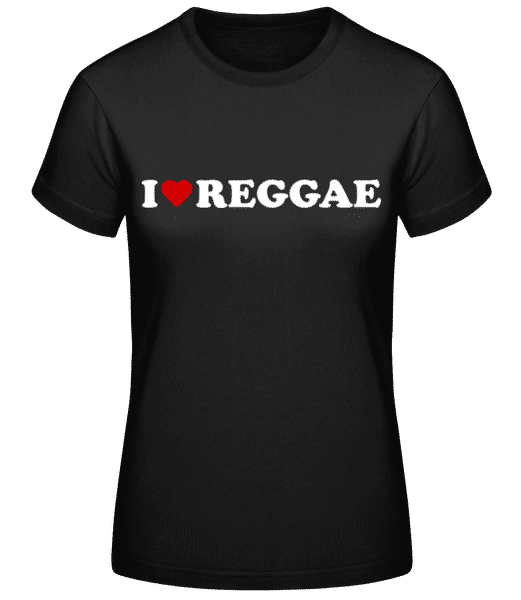I Love Reggae · T-shirt standard Femme