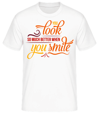 You Look So Much Better When You Smile 1 - T-shirt standard Homme - Blanc - Devant