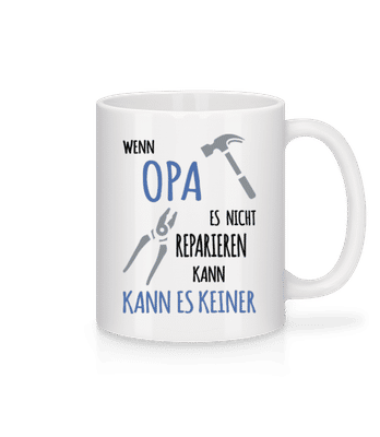 Wenn Opa Es Nicht Reparieren Kann - Tasse - Weiß - Vorne