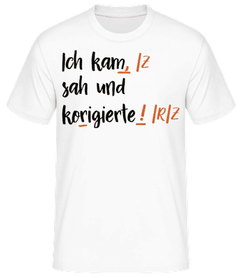 Ich Kam Sah Und Korrigierte - Männer Basic T-Shirt - Weiß - Vorne
