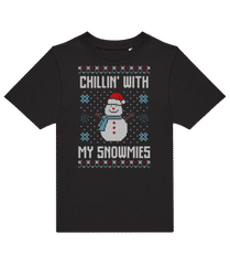 Chillin With My Snowmies · Kinder T-Shirt B&C