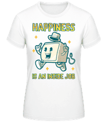Happiness Inside Job · Frauen Basic T-Shirt
