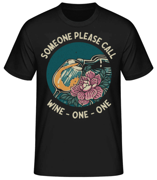 Vorschau: Someone Please Call Wine One One - Männer Basic T-Shirt - Schwarz - Vorne