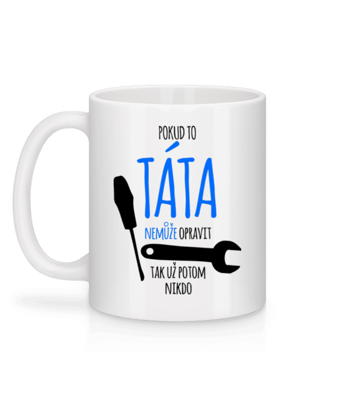 Náhled: Pokud táta nelze opravit - Keramický hrnek - Bílá - Vzadu