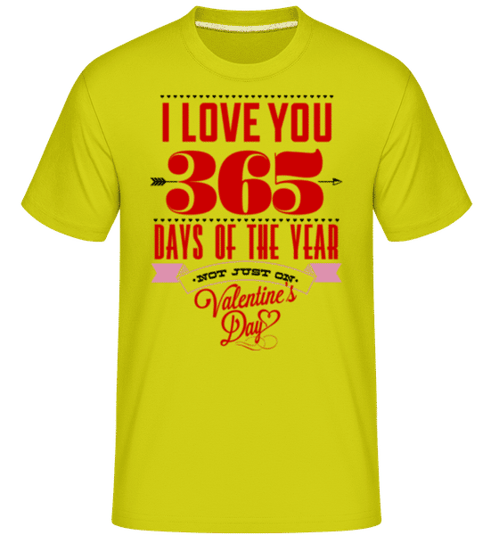 Aperçu: I Love You 365 Days Of The Year -  T-Shirt Shirtinator homme - Citron vert - Devant