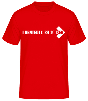 I Rented This Hooker - Männer T-Shirt B&C - Rot - Vorne