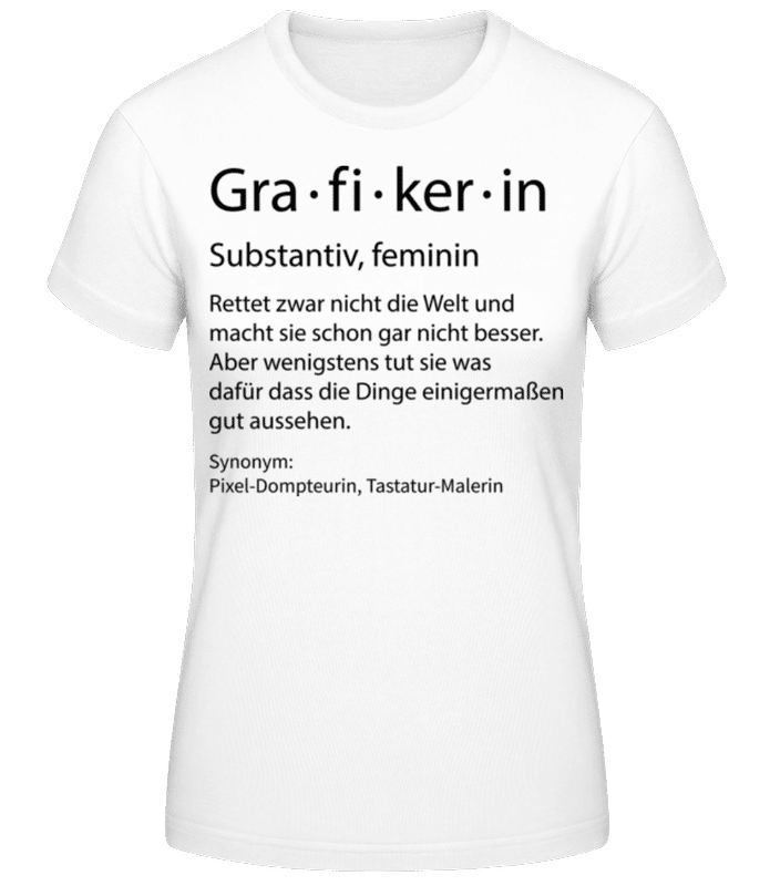Vorschau: Grafikerin Quatsch Duden Schmal - Frauen Basic T-Shirt - Weiß - Vorne