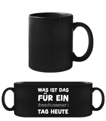 Beschissener Tag Heute · Schwarze Tasse