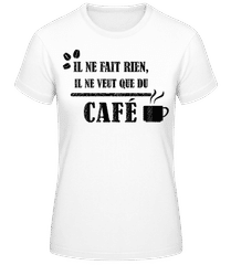Il Ne Veut Que Du Café · T-shirt femme B&C