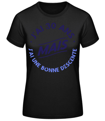 J'ai 30 Ans - T-shirt standard Femme - Noir - Devant