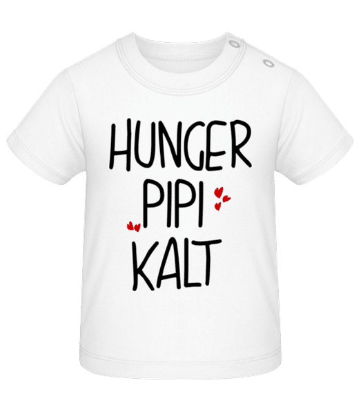 Vorschau: Hunger Pipi Kalt - Baby T-Shirt - Weiß - Vorne