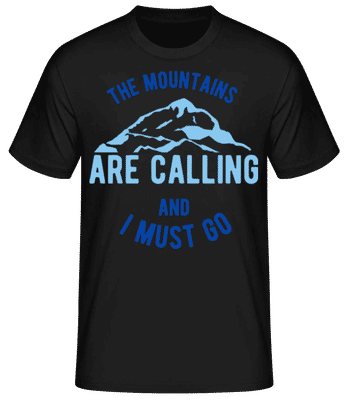 The Mountains Are Calling And I Must Go Blue - T-shirt standard Homme - Noir - Devant