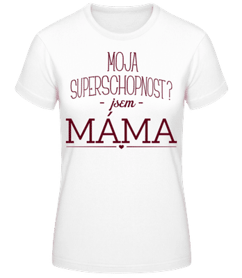 velmoc Mama - Dámské basic tričko - Bílá - Napřed