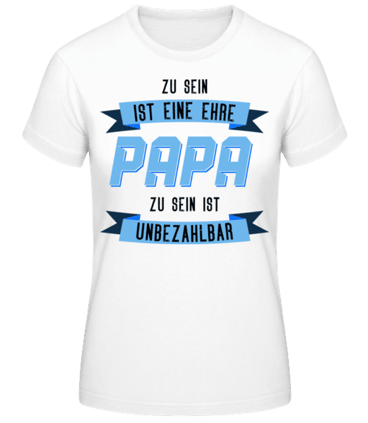 Vorschau: Eine Ehre Papa Zu Sein - Frauen T-Shirt B&C - Weiß - Vorne