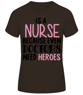 Nurses Heroes - Camiseta básica de mujer - Marrón - delante