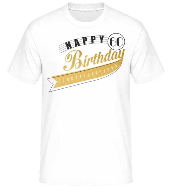 Aperçu: Happy 60 Birthday -  T-Shirt Shirtinator homme - Blanc - Devant