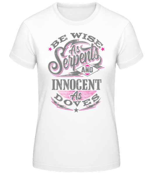 Aperçu: Be Wise As Serpents - T-shirt standard Femme - Blanc - Devant