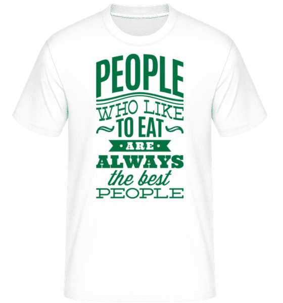 Aperçu: People Who Like To Eat -  T-Shirt Shirtinator homme - Blanc - Devant