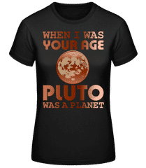 When I Was Your Age · Camiseta básica de mujer
